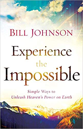 Experience The Impossible PB - Bill Johnson